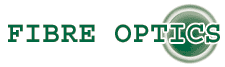 Fibre Optic